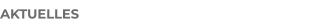 AKTUELLES