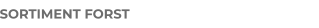 SORTIMENT FORST